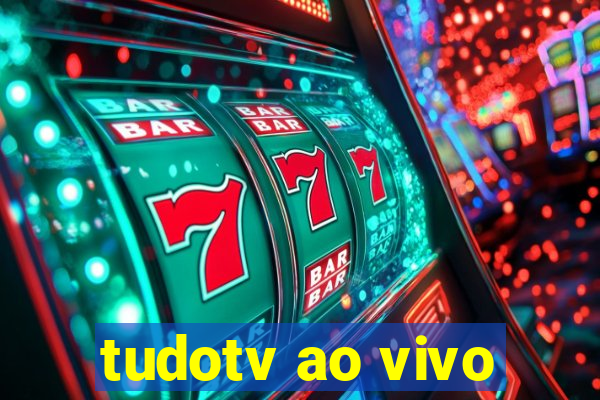 tudotv ao vivo